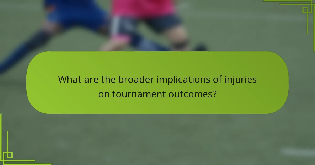 What are the broader implications of injuries on tournament outcomes?
